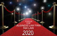 Focus “Top Business Law Firm 2020” and “Top Tax Firm 2020”